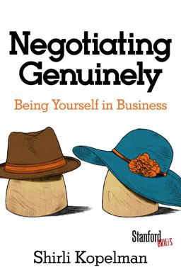 Negotiating Genuinely Being Yourself in Business  9780804790697 Front Cover