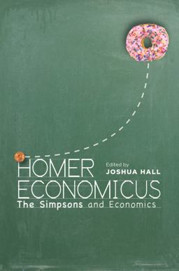 Homer Economicus The Simpsons and Economics  9780804791717 Front Cover