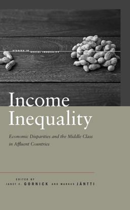 Income Inequality Economic Disparities and the Middle Class in Affluent Countries  9780804793346 Front Cover