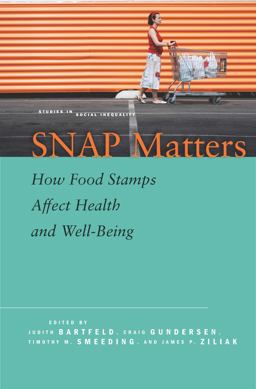 SNAP Matters How Food Stamps Affect Health and Well-Being  9780804796835 Front Cover