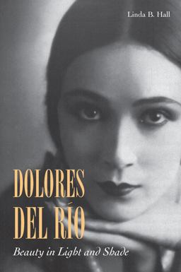 Dolores Del Rï¿½o Beauty in Light and Shade  9780804799461 Front Cover