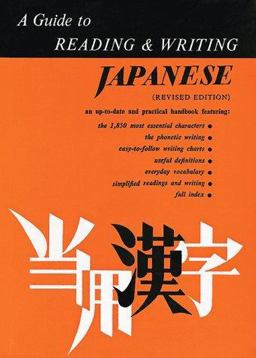 Guide to Reading and Writing Japanese The 1,850 Basic Characters and the Kana Syllabaries 2nd 9780804802260 Front Cover