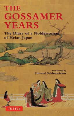Gossamer Years The Diary of a Noblewoman of Heian Japan  9780804811231 Front Cover