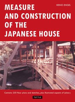 Measure and Construction of the Japanese House  9780804814928 Front Cover