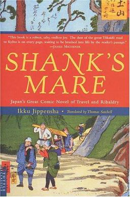 Shank's Mare Japan's Great Comic Novel of Travel and Ribaldry  9780804815802 Front Cover