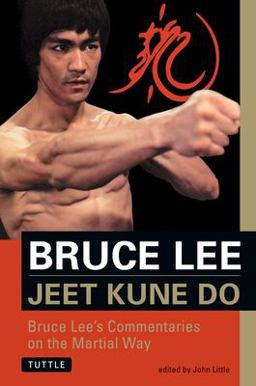 Bruce Lee Jeet Kune Do Bruce Lee's Commentaries on the Martial Way  9780804831321 Front Cover