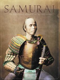 Samurai An Illustrated History  9780804832878 Front Cover