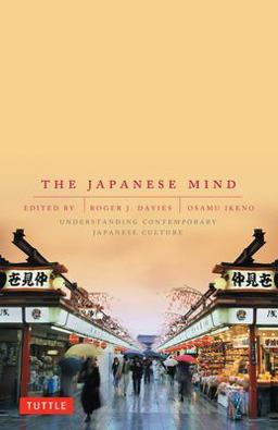 Japanese Mind Understanding Contemporary Japanese Culture 3rd 9780804832953 Front Cover