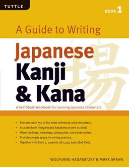 Guide to Writing Japanese Kanji and Kana (JLPT Levels N5 - N3) a Self-Study Workbook for Learning Japanese Characters  9780804833929 Front Cover