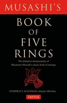 Musashi's Book of Five Rings The Definitive Interpretation of Miyamoto Musashi's Classic Book of Strategy 2nd 9780804835206 Front Cover