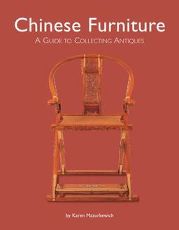Chinese Furniture A Guide to Collecting Antiques  9780804835732 Front Cover