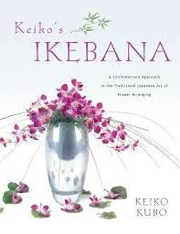Keiko's Ikebana A Contemporary Approach to the Traditional Japanese Art of Flower Arranging  9780804837927 Front Cover