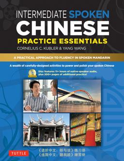 Intermediate Spoken Chinese Practice Essentials A Wealth of Activities to Enhance Your Spoken Mandarin (DVD Included)  9780804840194 Front Cover