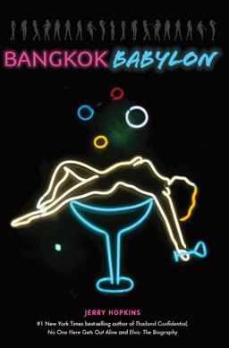 Bangkok Babylon The Real-Life Exploits of Bangkok's Legendary Expatriates Are Often Stranger Than Fiction  9780804840774 Front Cover