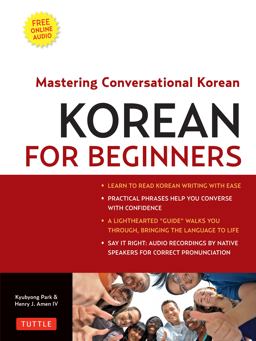Korean for Beginners Mastering Conversational Korean (Includes Free Online Audio)  9780804841009 Front Cover