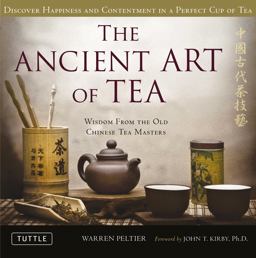 Ancient Art of Tea Wisdom from the Old Chinese Tea Masters  9780804841535 Front Cover