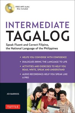Intermediate Tagalog Learn to Speak Fluent Tagalog (Filipino), the National Language of the Philippines (Online Media Downloads Included)  9780804842624 Front Cover