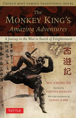 Monkey King's Amazing Adventures A Journey to the West in Search of Enlightenment. China's Most Famous Traditional Novel  9780804842723 Front Cover