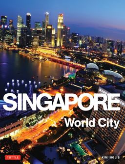 Singapore: World City Singapore: World City