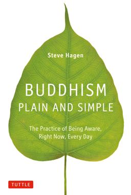 Buddhism Plain and Simple The Practice of Being Aware, Right Now, Every Day  9780804843362 Front Cover
