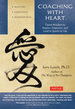 Coaching with Heart Taoist Wisdom to Inspire, Empower, and Lead in Sports and Life  9780804843485 Front Cover
