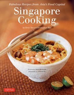 Singapore Cooking Fabulous Recipes from Asia's Food Capital [Singapore Cookbook, 111 Recipes]  9780804844833 Front Cover