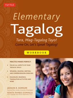 Elementary Tagalog Workbook Tara, Mag-Tagalog Tayo! Come on, Let's Speak Tagalog! (Online Audio Download Included)  9780804845045 Front Cover