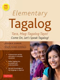 Elementary Tagalog Tara, Mag-Tagalog Tayo! Come on, Let's Speak Tagalog! (Online Audio Download Included)  9780804845144 Front Cover