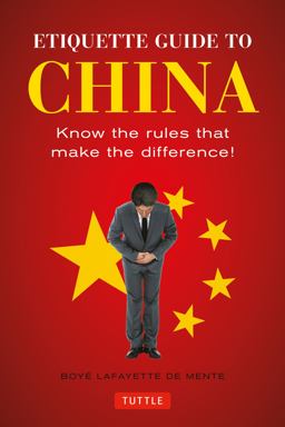 Etiquette Guide To China Know The Rules That Make The Difference!  9780804845199 Front Cover