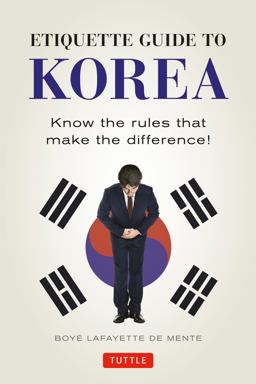 Etiquette Guide to Korea Know the Rules That Make the Difference!  9780804845205 Front Cover
