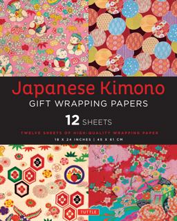 Japanese Kimono Gift Wrapping Papers - 12 Sheets 18 X 24 Inch (45 X 61 Cm) Wrapping Paper  9780804845489 Front Cover