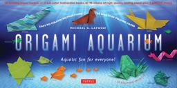 Origami Aquarium Kit Aquatic Fun for Everyone!: Kit with Two 32-Page Origami Books, 20 Projects and 98 Origami Papers: Great for Kids and Adults! 2nd 9780804845519 Front Cover