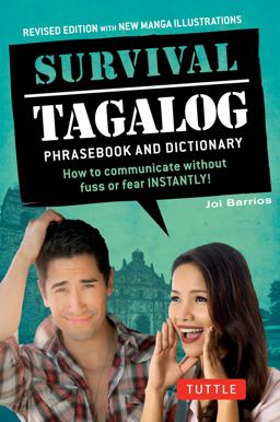 Survival Tagalog Phrasebook and Dictionary How to Communicate Without Fuss or Fear Instantly!  9780804845595 Front Cover