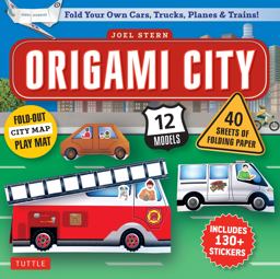 Origami City Kit Fold Your Own Cars, Trucks, Planes and Trains!: Kit Includes Origami Book, 12 Projects, 40 Origami Papers, 130 Stickers and City Map  9780804847605 Front Cover