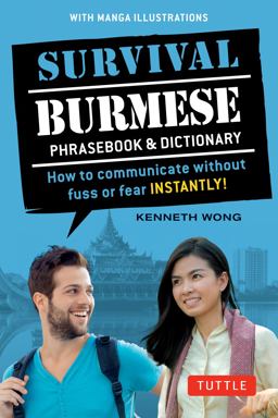 Survival Burmese Phrasebook & Dictionary: How to Communicate Without Fuss or Fear Instantly!  9780804848435 Front Cover