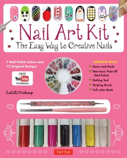 Nail Art Kit The Easy Way to Creative Nails  9780804848442 Front Cover