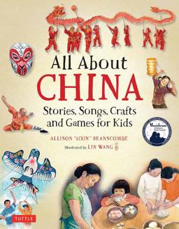 All about China Stories, Songs, Crafts and Games for Kids  9780804848497 Front Cover