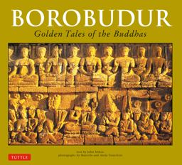Borobudur Golden Tales of the Buddhas  9780804848565 Front Cover