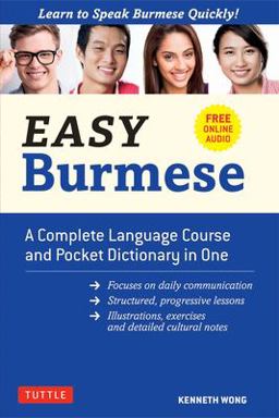 Easy Burmese: Learn to Speak Burmese Quickly; Fully Romanized, Free Online Audio and English-burmese & Burmese-english Dictionary  9780804849616 Front Cover