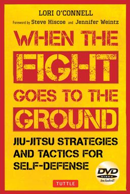 Jiu-Jitsu Strategies and Tactics for Self-Defense When the Fight Goes to the Ground (Includes DVD)  9780804849906 Front Cover