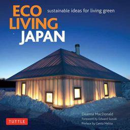 Eco Living Japan Sustainable Ideas for Living Green  9780804850391 Front Cover
