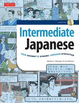 Intermediate Japanese: Your Pathway to Dynamic Language Acquisition  9780804850483 Front Cover