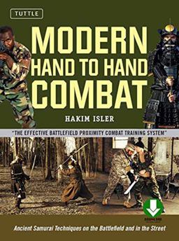 Modern Hand to Hand Combat Ancient Samurai Techniques on the Battlefield and in the Street [DVD Included]  9780804850643 Front Cover