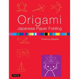 Origami Japanese Paper Folding This Easy Origami Book Contains 50 Fun Projects and Origami How-To Instructions: Great for Both Kids and Adults 2nd 9780804850667 Front Cover