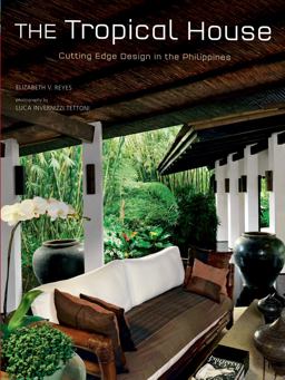 Tropical House: Cutting Edge Design in the Philippines  9780804850711 Front Cover