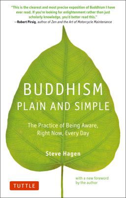 Buddhism Plain and Simple The Practice of Being Aware Right Now, Every Day  9780804851183 Front Cover