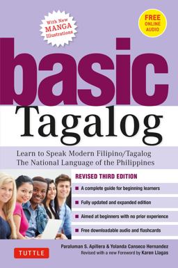 Basic Tagalog Learn to Speak Modern Filipino/ Tagalog - the National Language of the Philippines: Revised Third Edition (with Online Audio)  9780804851954 Front Cover