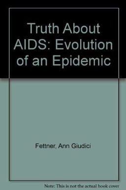 The Truth about AIDS