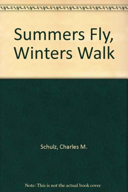 Summers Fly, Winters Walk