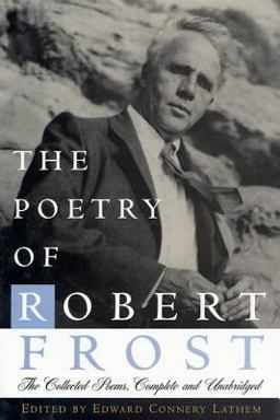 Poetry of Robert Frost The Collected Poems, Complete and Unabridged  9780805005028 Front Cover